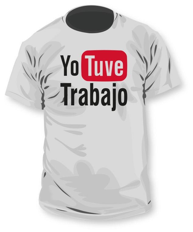 Camiseta Yo Tuve Trabajo 1 Camiseta Yo Tuve Trabajo